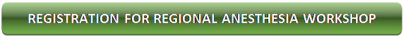 Rectangle: Rounded Corners: REGISTRATION FOR REGIONAL ANESTHESIA WORKSHOP